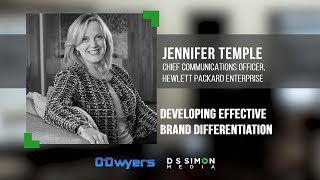 PRs Top Pros Talk...Developing Effective Brand Differentiation - Jennifer Temple, CCO, HPE