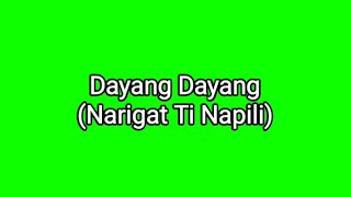 Dayang Dayang (Narigat Ti Napili) w Lyrics.. Remix 2024