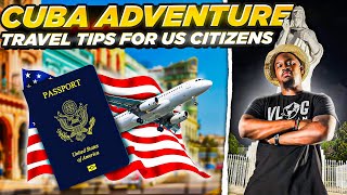 Cuba Travel Tips for US Citizens