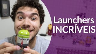 LAUNCHERS INCRÍVEIS QUE VOCÊ VAI INSTALAR