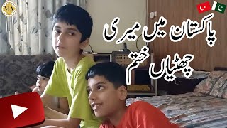 My vacations in Pakistan are over - Going back to Turkey | Pakistani Mom Family Vlog | ملیحہ عارف