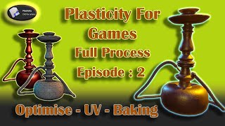 Plasticity for Games - Full Process | Episode 2, Optimization, UV's & Baking Maps