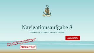 Navigationsaufgabe 8 für den Sportbootführerschein See (Schritt für Schritt erklärt)