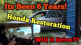 Project Mistake | First Time This Honda Has Moved In 6 YEARS! | RESTORATION