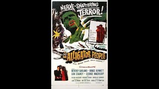 Alligator People 1959 - Horror Sci-Fi  - Beverly Garland, Bruce Bennett, Lon Chaney Jr. - FULL MOVIE