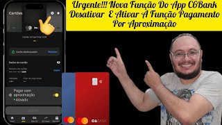 Urgente!!! Nova Função Do App C6Bank  Desativar  E Ativar A Função Pagamento Por Aproximação No APP