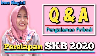 Pengalaman Menghadapi SKB CPNS || Q n A Tanya Jawab Seputar SKB CPNS || Ivone Margiati