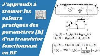 J’apprends à trouver les valeurs pratiques des paramètres [h] d’un transistor fonctionnant en BF