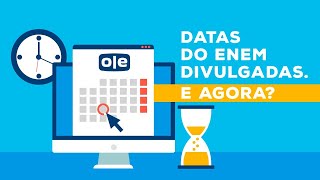 Datas do ENEM divulgadas. E agora?