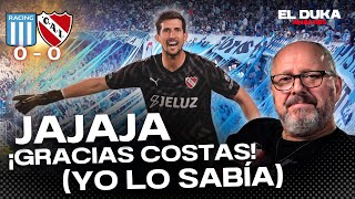 JAJAJA ¡GRACIAS COSTAS! (YO LO SABIA) - Racing vs. Independiente (0-0)  - ELDUKA