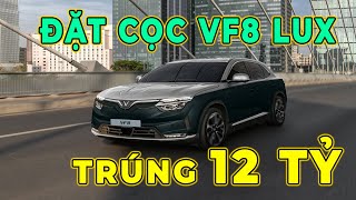 Đặt cọc VinFast VF8 Lux có cơ hội trúng biệt thự 12 tỷ