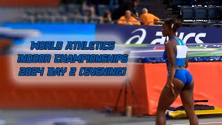 World Athletics Indoor Championships (2024) Day 2. Evening