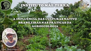 LIVE: A INFLUÊNCIA DAS CULTURAS NATIVO BRASILEIRAS NAS PRÁTICAS DA AGROECOLOGIA