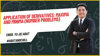 Application of Derivatives: Maxima and Minima (Number Problems)