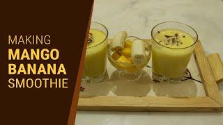 Mango Banana Smoothie || Making Banana Smoothie Recipe in Hindi