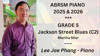 (C2) Jackson Street Blues (ABRSM Piano 2025 & 2026 Grade 5)