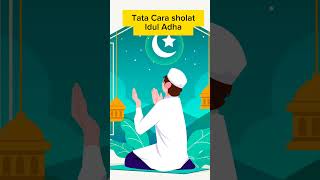 Tatacara sholat Idul Adha #sorts #sholatiduladha #fakta