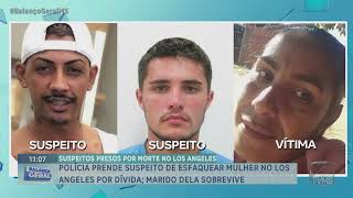 Polícia prende suspeito de esfaquear mulher no Los Angeles por dívida; Marido dela sobrevive