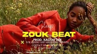 Zouk Instrumental Beat 2024 x KIZOMBA Type Beat | SLEEP | Prod KAGOH 254 x Bongo FLEVA