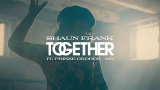 Shaun Frank Ft. Prinze George - Together