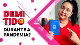 Demitido na Pandemia? Saiba como Organizar suas Finanças!