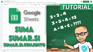 Google Sheets Tutorial En Español - Suma, Sumar.si, Sumar.si.conjunto - Diferentes maneras de Sumar