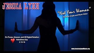 Jessica Lynn - Not Your Woman - Official Music Video