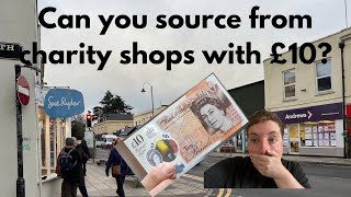 Can you source from Charity Shops with a £10 budget? | UK Reseller