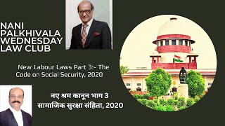 New Labour Laws Part 3:- The Code on Social Security, 2020