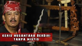 Ini Bukti Pusaka Keris Bisa Berdiri Tanpa Mistis | Bongkar Pusaka H. Faturahman