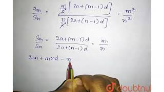 The ratio of the sums of m and n terms of an A.P is `m^(2):n^(2)`. Show |Class 11 MATH | Doubtnut