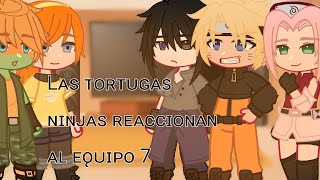 Lᴀs ᴛᴏʀᴛᴜɢᴀs ɴɪɴᴊᴀ ʀᴇᴀᴄᴄɪᴏɴᴀɴ ᴀ ᴇʟ ᴇǫᴜɪᴘᴏ 7||Naruto||Nᴏ sʜɪᴘs||4ilux☆||espero que les guste