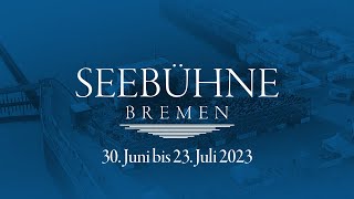 Seebühne Bremen 2023 - Das Sommer-Open-Air-Highlight in Bremen - Trailer