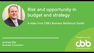 Risk and opportunity in the budget and strategy | Risk management - Business Resilience Toolkit