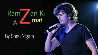 Ramzan Ki Azmat by Sonu Nigam Ramzan Special Quwwali