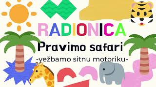 Radionica PRAVIMO SAFARI !