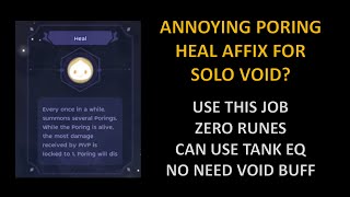 PORING HEAL AFFIX SOLO VOID??? NO RUNES NO VOID BUFF | Here is the tips