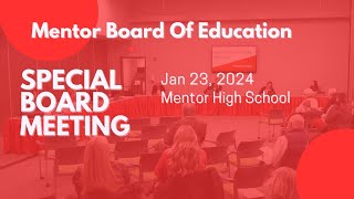 Mentor Board of Education: Special Meeting Jan, 23 2024