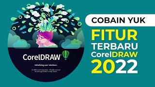 Tutorial CORELDRAW 2022 Bahasa Indonesia - Fitur Terbaru dan Terbaik di Aplikasi Ini #EdukasiGrafis