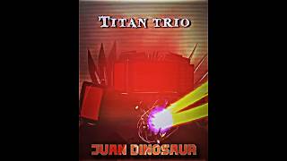 Titan trio Edit