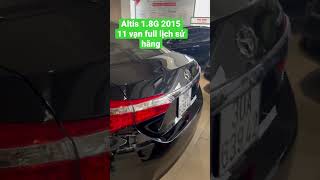 ✅Toyota altis 1.8G 2015 full lịch sử hãng cực đẹp