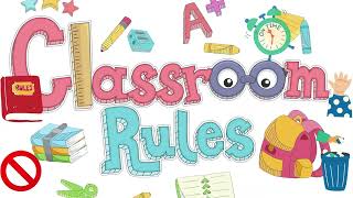 CLASSROOM RULES