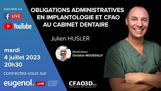 Obligations administratives en implantologie et en CFAO au cabinet dentaire - Dr Julien Husler