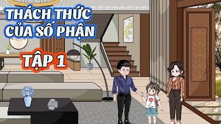 THÁCH THỨC CỦA SỐ PHẬN │ Tập 1 │ Tôm Review