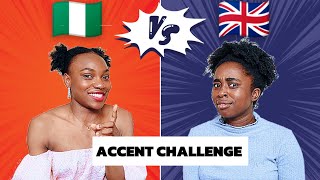 British accent VS Nigerian accent || ACCENT CHALLENGE