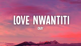 CKay - Love Nwantiti (Lyrics)