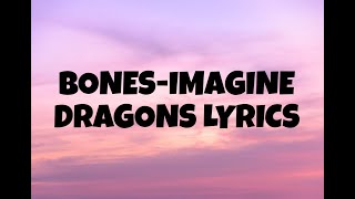 Bones imagine dragons lyrics