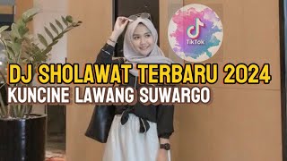 DJ SHOLAWAT KUNCINE LAWANG SUWARGO VIRAL TIK TOK TERBARU YANG KALIAN CARI