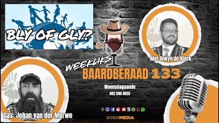 Baardberaad 133 - Bly of gly?