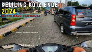 PERDANA ‼️Keliling kota ENDE tahun 2024 gak nyangka kotanya makin maju dan ramai